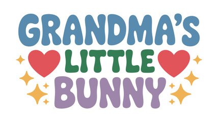 Grandma's little bunny heartwarming design with playful text and cute hearts Vector