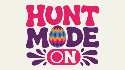 Hunt mode on with festive easter egg design and vibrant, playful typography Vector
