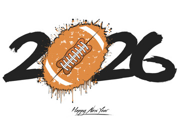 Numbers 2026 and a abstract football ball made of blots in grunge style. Design text logo Happy New Year 2026. Template for greeting card, banner, poster. Vector illustration on isolated background
