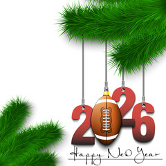 Happy New Year. Numbers 2026 and football ball as a Christmas decorations hanging on a Christmas tree branch. Design pattern for greeting card, banner, poster, flyer, invitation. Vector illustration