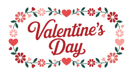 Valentine's Day Greeting: Festive floral wreath frames a Valentine's Day greeting. The image showcases the warmth and beauty of a day dedicated to love and affection.