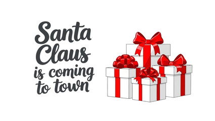 Festive Christmas presents, Santa Claus is coming to town holiday gifts