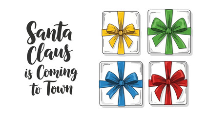 Santa Claus is Coming to Town - Four Illustrated Gift Boxes with Colorful Ribbons
