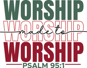 Made to worship