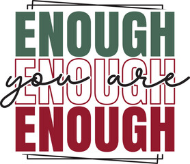 You Are Enough