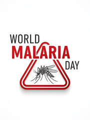 World Malaria Day poster with mosquito and warning sign