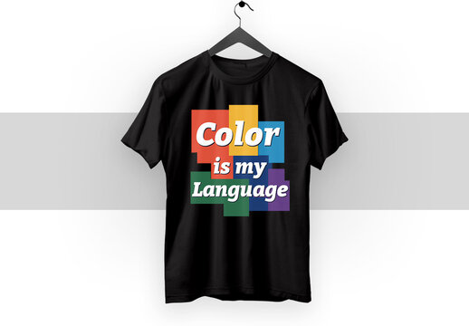 Color Is My Language Typography T Shirt Design
