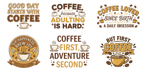 Set of 6 Vintage Coffee Quote Typography Designs for T-Shirts and Posters, Retro Caffeine Slogans with Cup and Bean Illustrations for Cafe Branding and Social Media Graphics