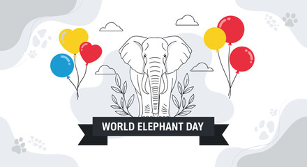World Elephant Day banner with a hand drawn elephant, colorful balloons, and plant decorations on a gray background.