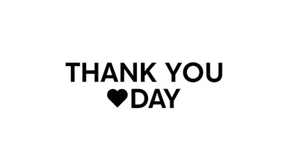 Thank you day with heart symbol, appreciation and gratitude concept, expression of thanks, love and kindness, friendly greeting, positive emotion, heartfelt message