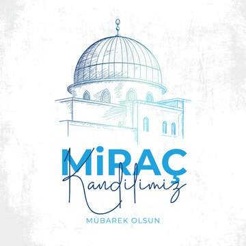Mirac Kandilimiz Mubarek olsun. Mirac Kandili Kutlu olsun. Muslim holiday, feast. Religious days. Translation "May our Miraj Night be blessed."