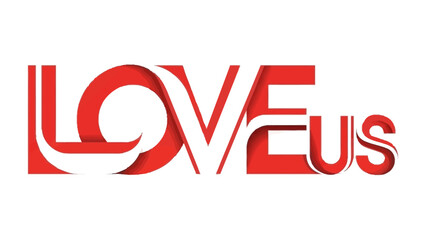 Love us: Expressing love in a striking visual with the word LOVE entwined with US. The image encapsulates unity and togetherness.
