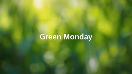 A vibrant green background with the words Green Monday in white text