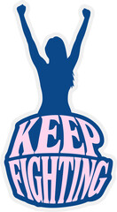 Keep fighting motivational message design
