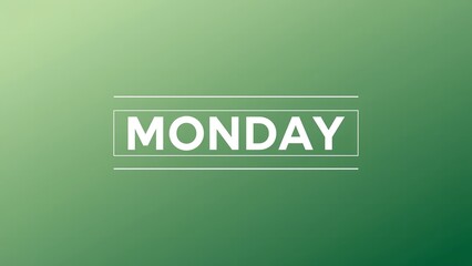 A green background with the word Monday in white text