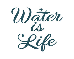 Water is Life Quote