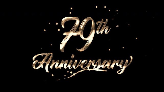 79th anniversary text animation in golden metallic effect. suitable for celebrating special occasions, invitations, anniversary cards and social media. Includes alpha channel for any background.