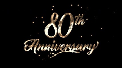 80th anniversary text animation in golden metallic effect. suitable for celebrating special occasions, invitations, anniversary cards and social media. Includes alpha channel for any background.