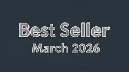 Best seller march 2026 bold sans serif chrome typography on charcoal grey background with subtle star outline for corporate sales performance honors