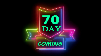 Coming soon 70 day neon sign celebration