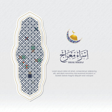 Israk Mikraj elegant Islamic ornamental poster featuring Arabic calligraphy representing the Israk Mikraj event, with an arch inspired by traditional Islamic art and mosque architecture. 