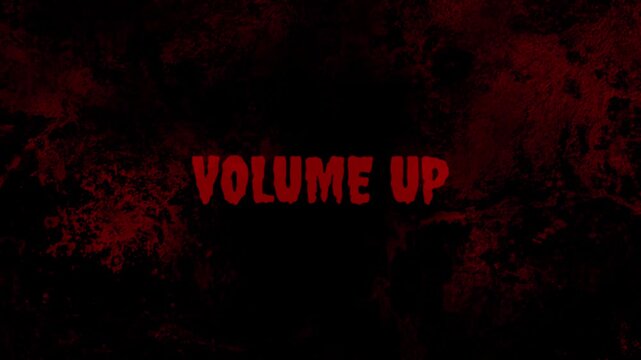 Volume Up Audio Warning Animation in Dark Grunge Style for Jump Scare Preparation