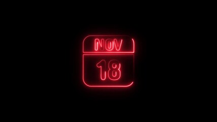 Glowing Red Calendar November 18th Neon Sign on Black Background