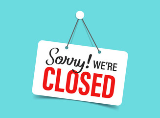 Sorry we are closed sign icon in flat style. Signboard vector illustration on isolated background. Welcome banner sign business concept.