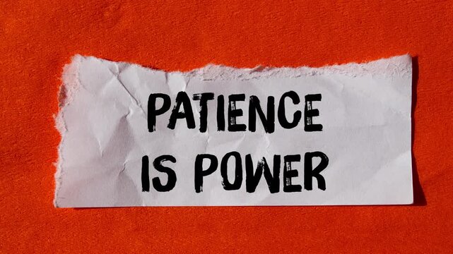 Patience is power message writing on ripped torn paper background