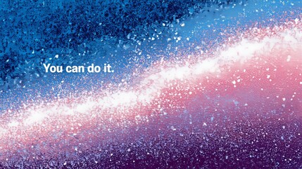 Motivational text with snow-inspired gradient background encourages action and persistence in daily life
