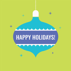 Happy Holidays! Christmas greeting card with a festive ball. Vector illustration.