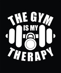 THE GYM IS MY THERAPY TSHIRT DESIGN