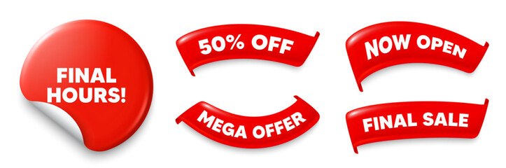 Final hours sticker, Sale offer ribbons. Now open, Mega discount. Final hours sale. Special offer price sign. Advertising discounts symbol. Red sticker tag. Flag ribbon banners. Vector
