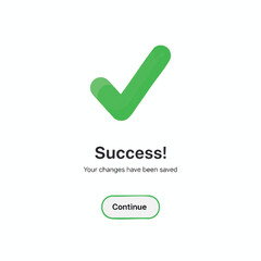 Green checkmark above text "Success!" with message "Your changes have been saved." and a button