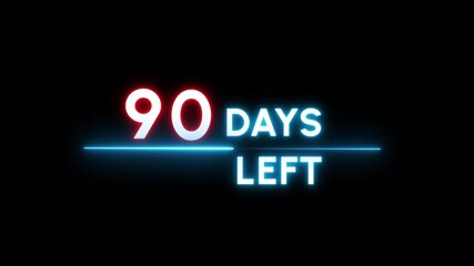 90 Days countdown number animation. Neon counter day text number.  Neon counting days on black background.