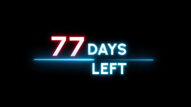77 Days countdown number animation. Neon counter day text number.  Neon counting days on black background.