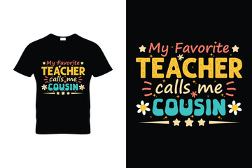 My Favorite Teacher Calls Me Cousin Funny Groovy Teacher T Shirt