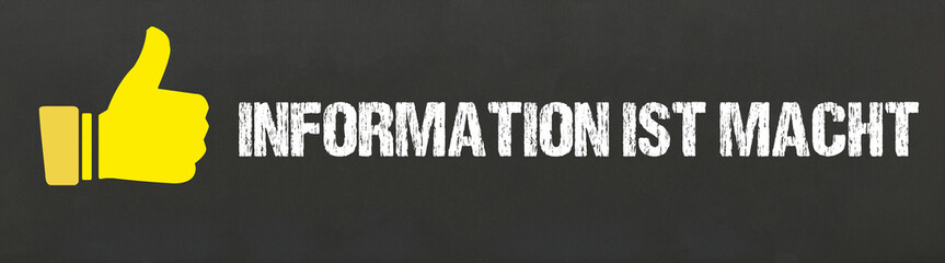 Information ist Macht	

