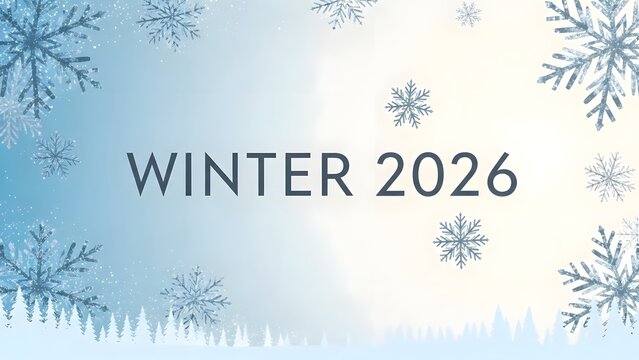Winter 2026 text on blue and white background with large snowflakes and silhouettes of forest trees for upcoming seasonal events and holiday promotions during winter solstice period - Powered by Adobe