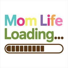 Mom Life Loading