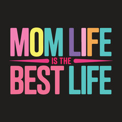 Mom Life Is the Best Life