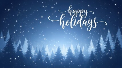 Magical snowy forest with happy holidays text for seasonal greetings