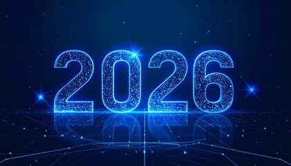 The digital year 2026 glows intensely in blue particle effects, set on a reflective surface with intricate network lines and sparkling connections.