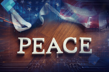 Double exposure Peace Word and abstract technology background. International conflict, American...