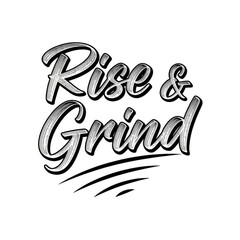 Fototapeta premium “Rise & Grind” Energetic Brush Script