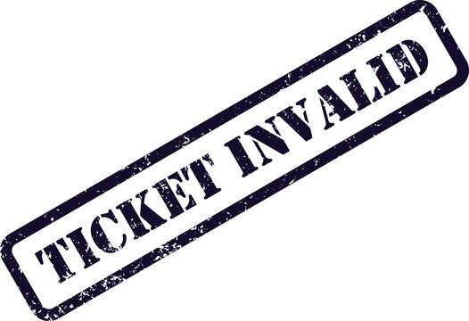 A clear dark blue diagonal grunge stamp indicates an Ticket Invalid status message