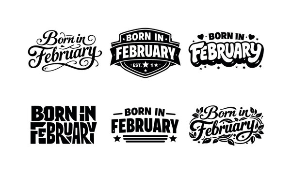 February Lettering Variations. Born in February. Set lettering. harmonious lettering variations of the same emblematic concept, each with different artistic