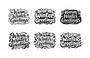 Fototapeta premium Warm Winter Greetings. Warm Winter Greetings. Set lettering. harmonious lettering variations of the same emblematic concept, each with different artistic