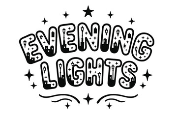 Evening Lights Display. Evening Lights ? Decorative Display Lettering: rounded outlined letters filled with