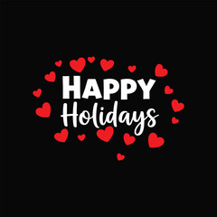 Happy Holidays Greeting Typography with Red Hearts on Black Background